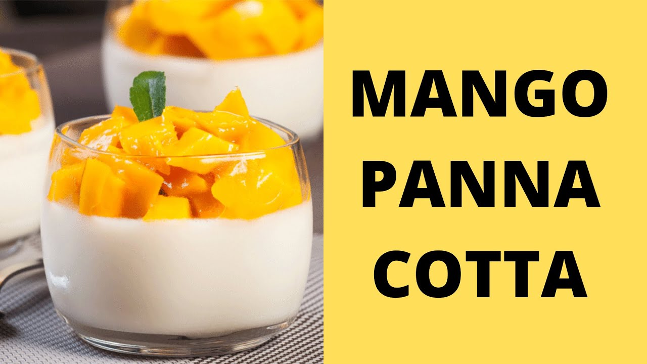 Mango Panna Cotta By Whisk N Bite Youtube
