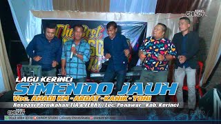 LAGU KERINCI SIMENDO JAUH Voc. AHADI KM, ARDAT, KANIK, TONI | Cipt. Ahadi Km | CHINDY STUDIO