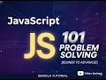 JavaScript 101 Problem Solving Roadmap for Beginners | 101 Problem Solving Series (Bangla)