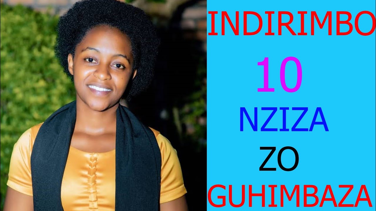INDIRIMBO 10 NZIZA ZO GUHIMBAZA IMANA - YouTube