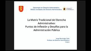 Conferencia Bases Y Principios Del Derecho Administrativo En Chile