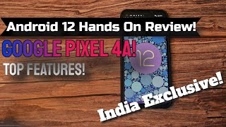 Android 12 Exclusive Hands on Review | Google Pixel 4a |Should You Upgrade?