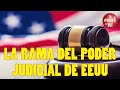 LA RAMA DEL PODER JUDICIAL DE EEUU