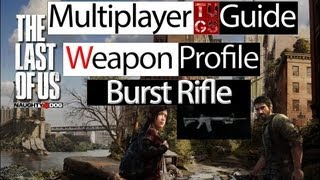 THE LAST OF US Multiplayer Guide: Burst Rifle Weapon Profile screenshot 5