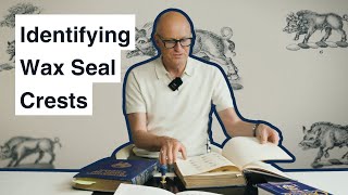How to Identify Wax Seal Crests: A Complete Guide for Beginners
