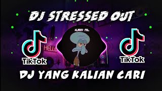 DJ STRESSED OUT REMIX FULL BASS🎵 DJ VIRAL TIK TOK TERBRU 2022🎶