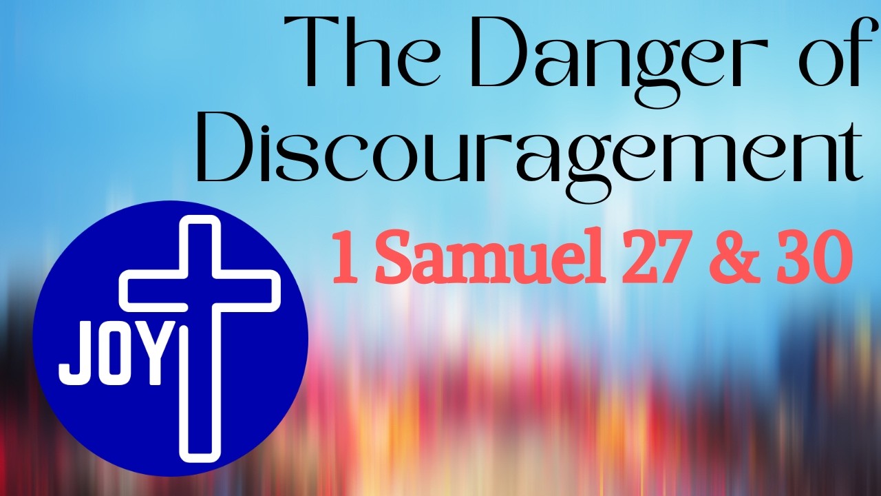 The Danger of Discouragement