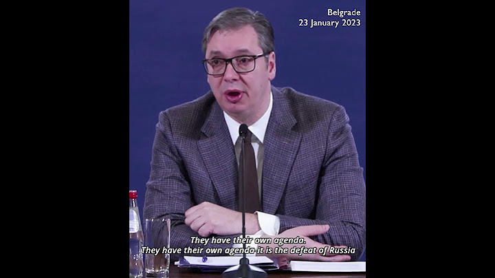'Their agenda is defeat of Russia' Vucic says Serbia could face international isolation by EU, U.S.
