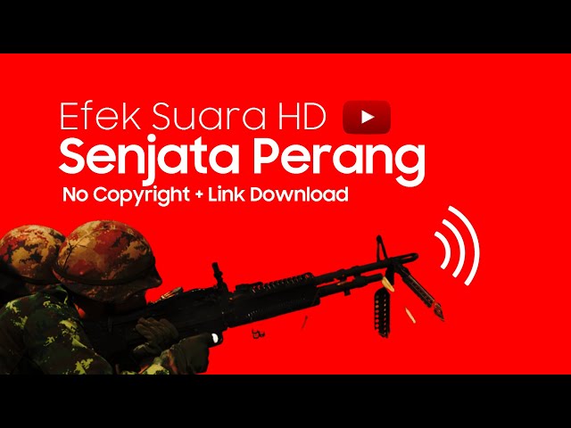 Efek Suara Senjata Perang (HD) No Copyright + Link Download class=