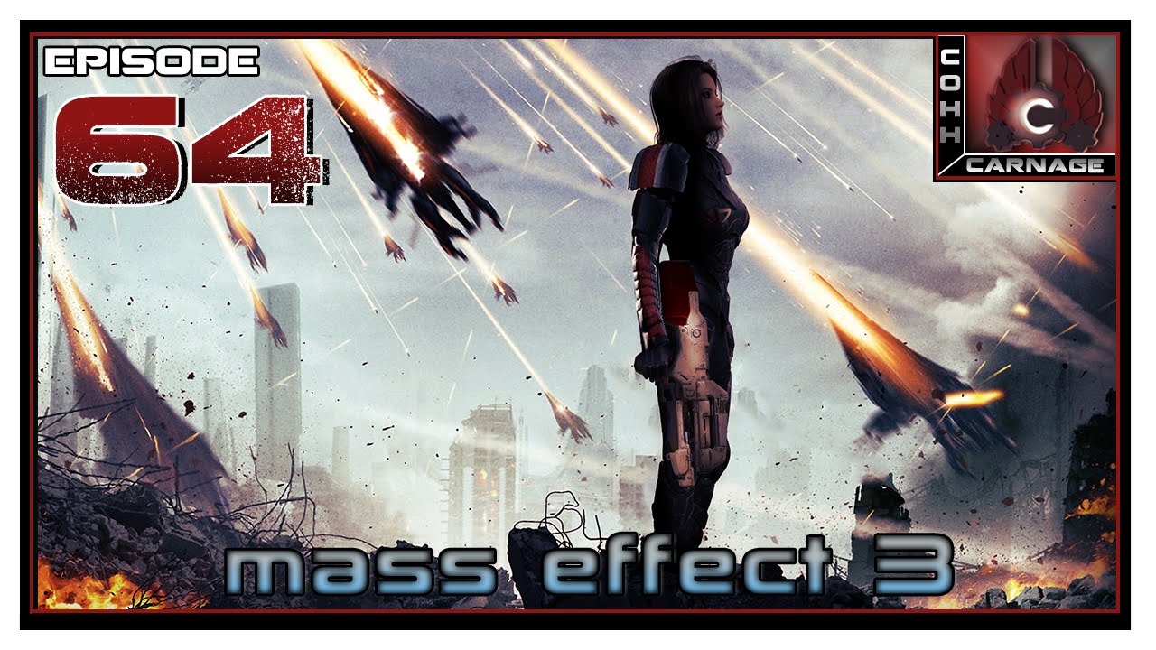 CohhCarnage Plays Mass Effect 3 - Episode 64