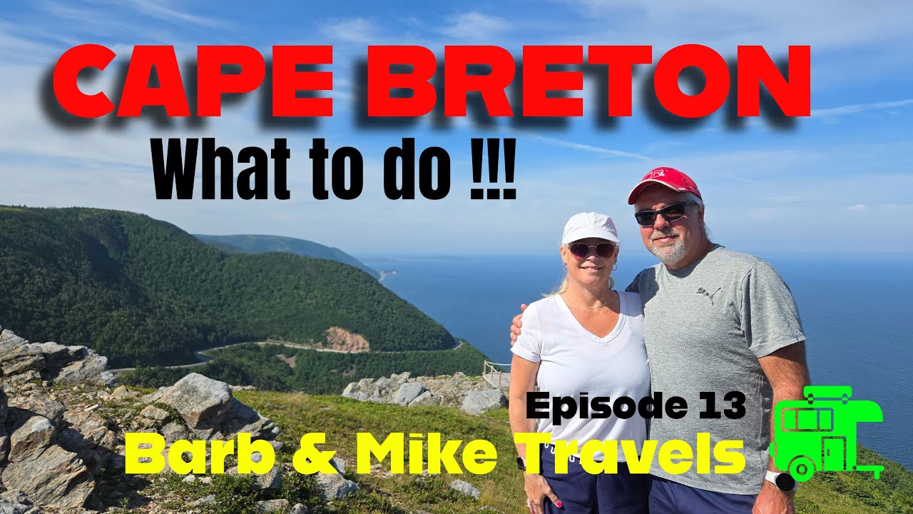 Cape Breton Island 7 Days of RV Travel | Cabot Trail, Skyline Trail, & More! 🚐 Barb & Mike Travels