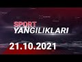 SPORT YANGILIKLARI | 21.10.2021 | SportTelekanaliRasmiy