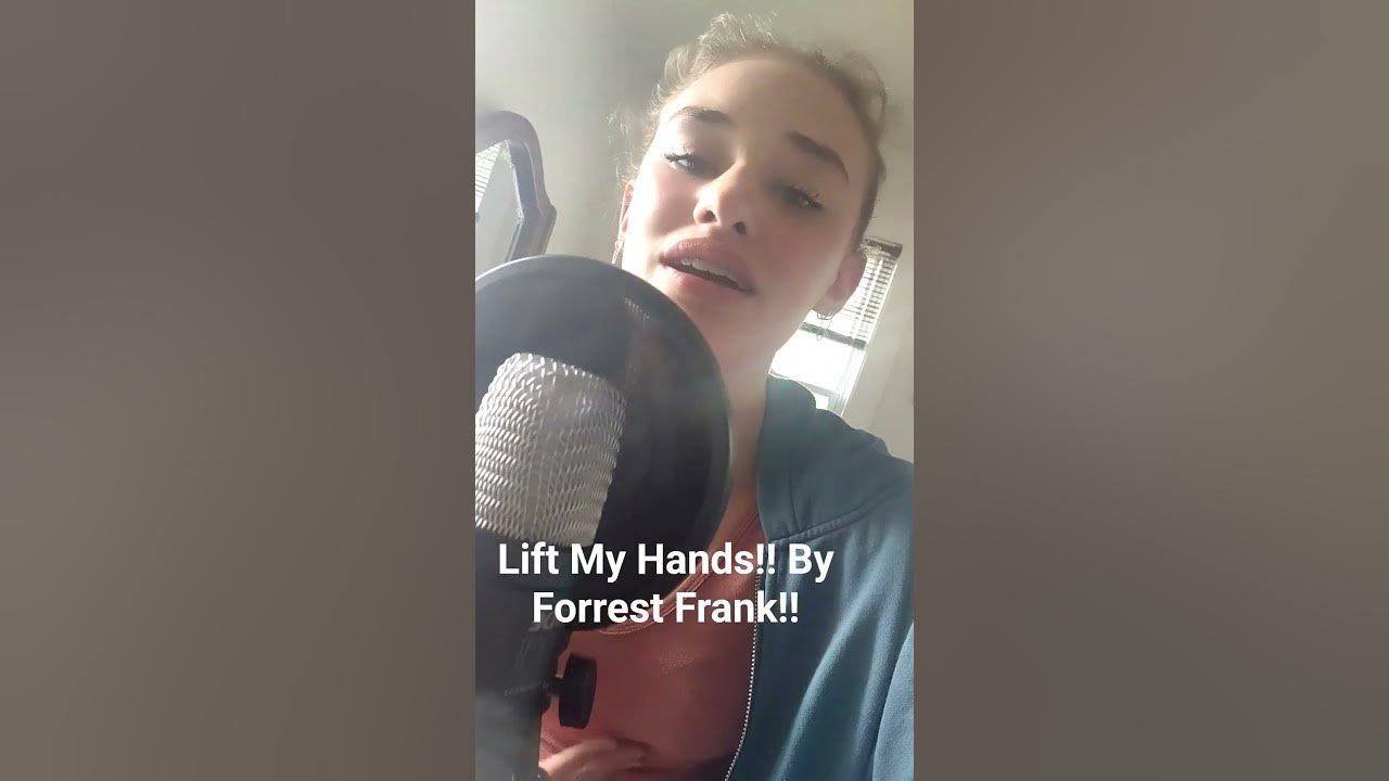 Lift My Hands!! By Forrest Frank!! #cover #forrestfrank  @hiforrest @lizscruggs
