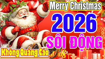 MỪNG GIÁNG SINH VUI VẺ - LK Nhạc Giáng Sinh Sôi Động, Nhạc Noel - Nhạc Xuân 2026 Remix Hay Nhất