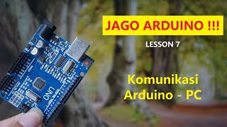 GOOD ARDUINO !!! Communication Serial - How Arduino Talk to PC || Lesson 7 screenshot 2