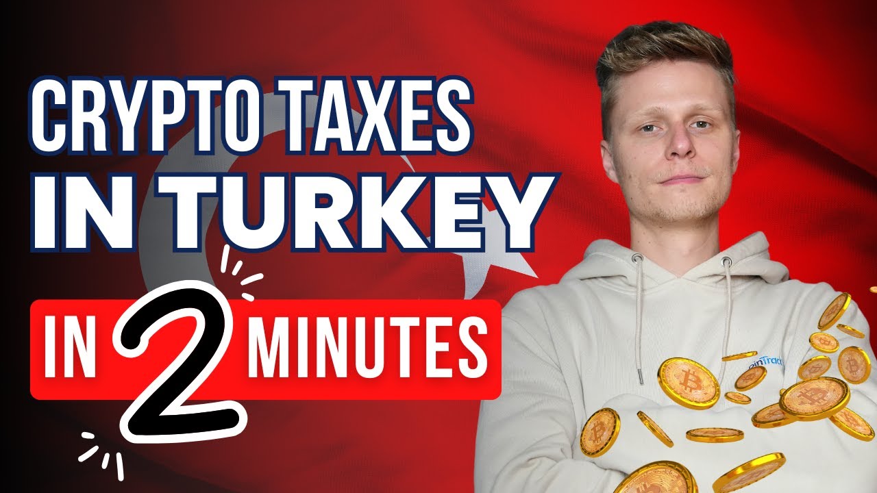 Crypto Tax Turkey – Explained in Less Than 2 Minutes 🇹🇷