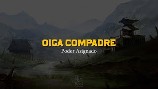 Video thumbnail of "Oiga Compadre 🧐 | @poderasignado  | VIDEO LETRA/LYRICS OFICIAL"