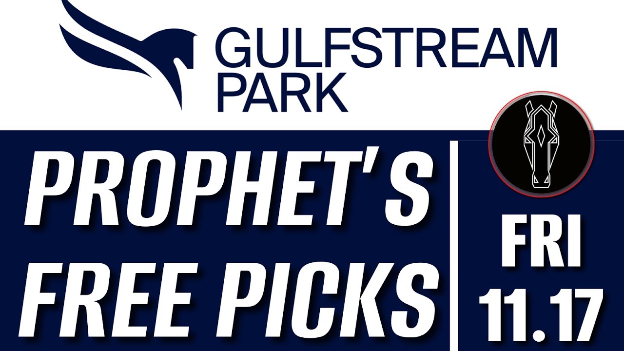 GULFSTREAM PARK Prophet’s FREE Picks 11.17.23 YouTube