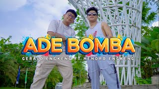 ADE BOMBA ( GERALD ENGKENG FT HENDRO HENDRO ENGKENG ) TERBARU #2025