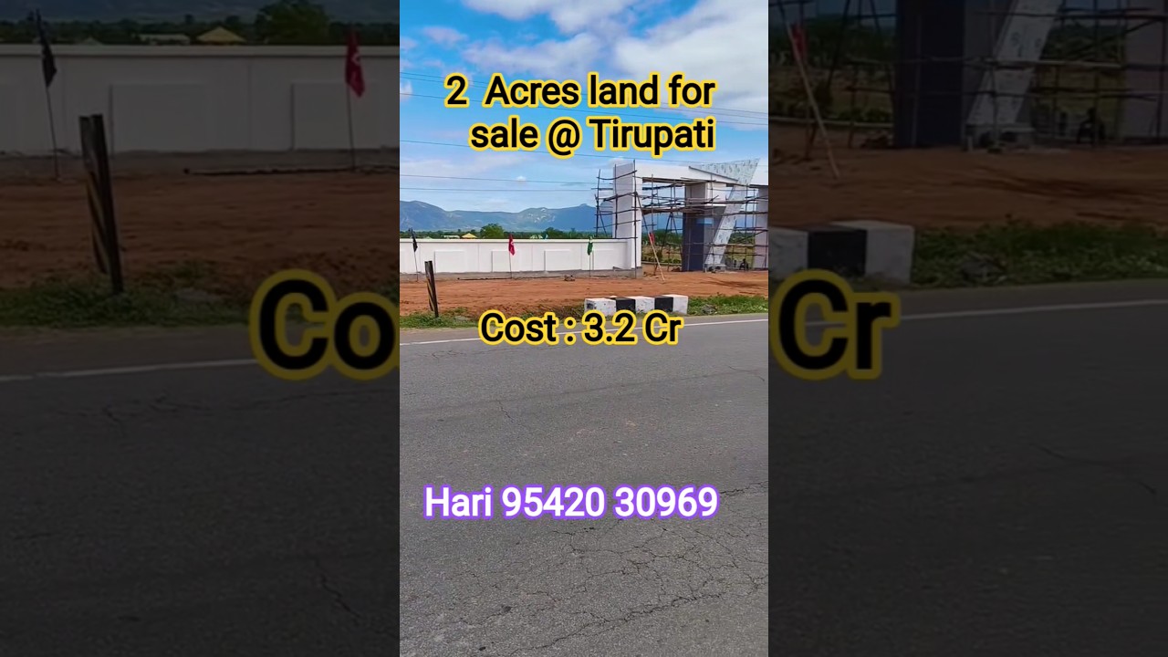 2 Acres land for sale In Tirupati | Per Acre Price: 1.6 Cr