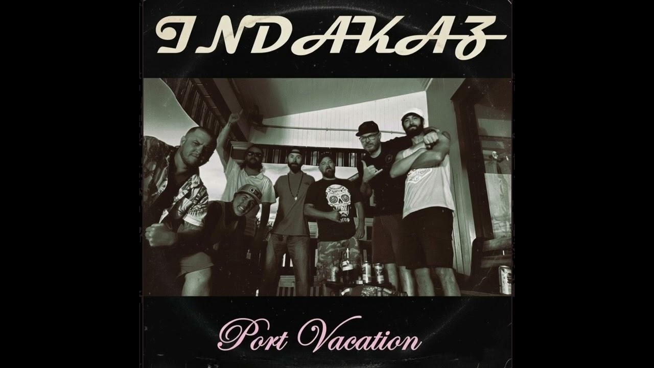 INDAKAZ - "Port Vacation"