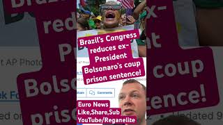 Brazil’s Congress reduces ex-President Bolsonaro’s coup prison sentence! #news #worldnews #brazil