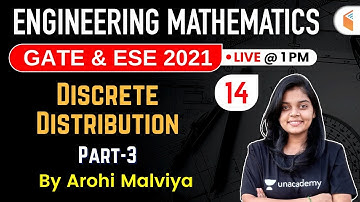 1:00 PM - GATE & ESE 2021 | Engineering Mathematics by Arohi Maam | Discrete Distribution