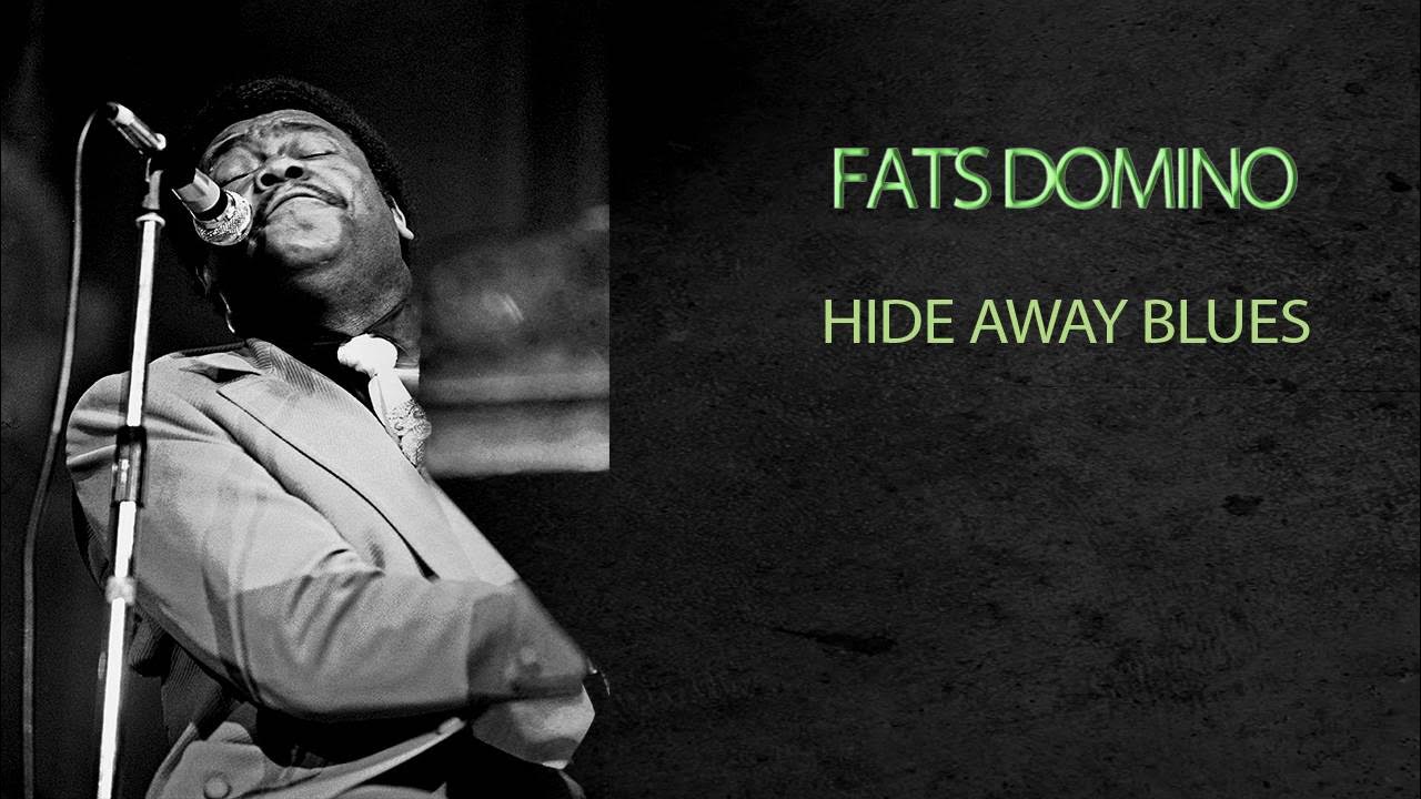 FATS DOMINO - HIDE AWAY BLUES FATS DOMINO - HIDE AWAY BLUES
