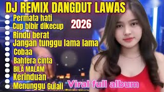 DJ REMIX DISCO DANGDUT LAWAS 2026 || PERMATA HATI FULL ALBUM VIRAL FULL BASS NONSTOP 