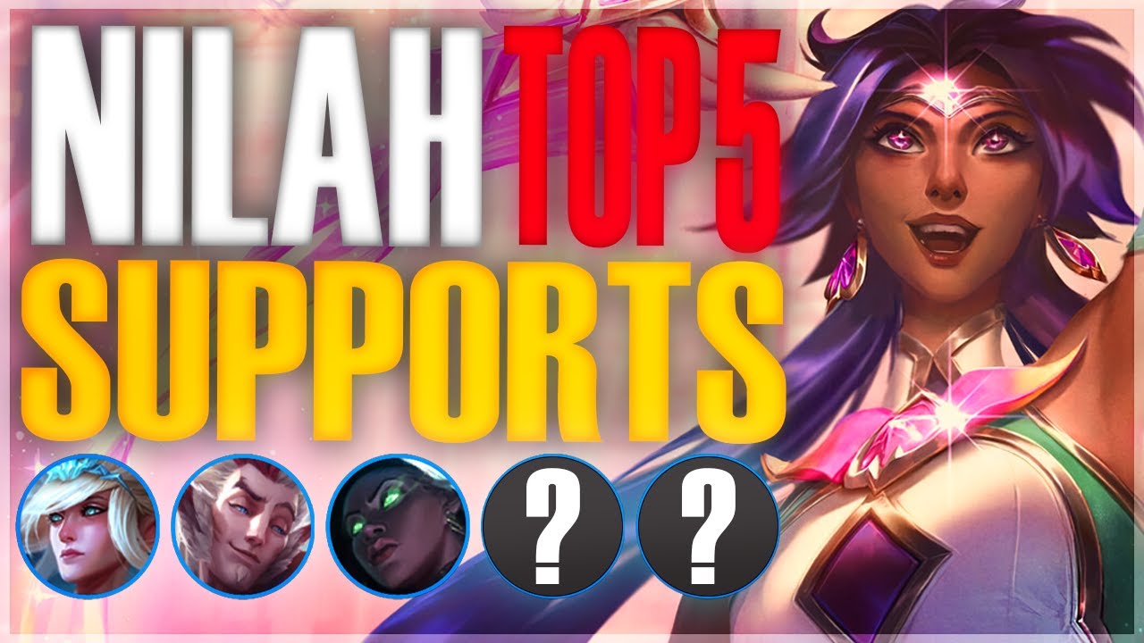 Top 5 NILAH Support Combos! - League of Legends