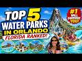 Top 5 Water Parks in Orlando Florida Ranked 2026
