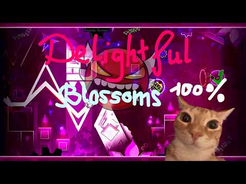 Delightful Blossoms 100% GGGGGGGGGG (2ND HARDEST + PERSONAL HARDEST) [Geometry Dash 2.208]