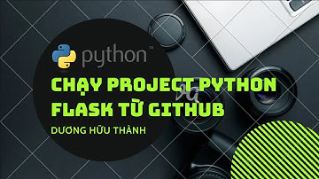Hướng dẫn lấy project Python Flask từ github, chạy trên Visual Code và PyCharm IDE.