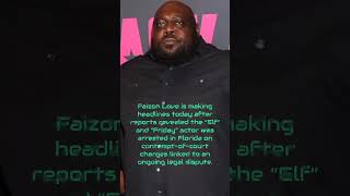 Faizon Love Arrested in Florida #FaizonLove #Elf #FridayMovie #CelebrityNews #Hollywood #Shorts