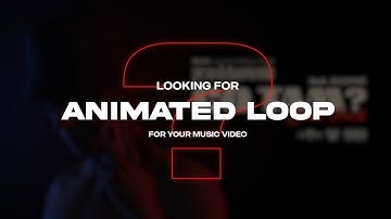 ANIMATED LOOP for your music videos