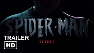 SPIDER-MAN: REBORN - Official Teaser Trailer #1 (2020)