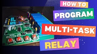 MASTERING Multitask Programmable Timer Relay Made EASY!