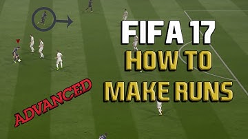 Fifa 17 ADVANCED HOW TO MAKE RUNS TUTORIAL - Fifa 17 Advanced Attacking Tutorial