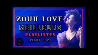 ZOUK LOVE MEILLEURS PLAYLISTES 2021