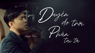 DUYÊN DO TRỜI PHẬN TẠI TA / VOI BẢN ĐÔN - HUỲNH PHÚC COVER