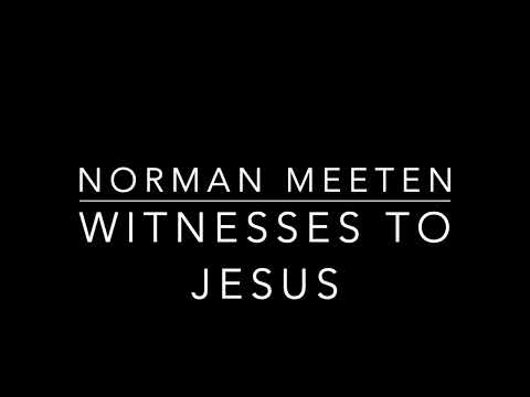 Norman Meeten. Witnesses to Jesus