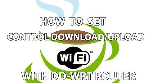 How to use DD-WRT control limit Download/Upload Speed