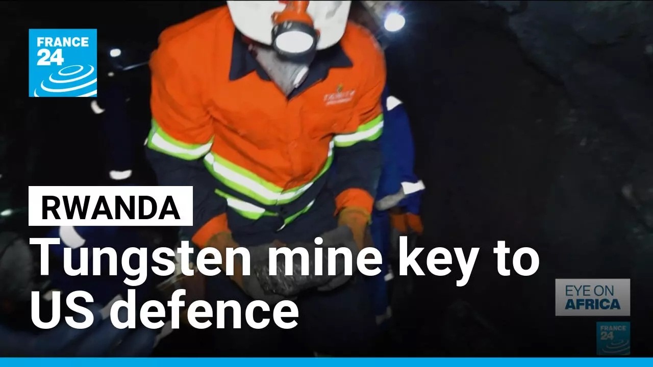Rwandan Tungsten mine enters US defence supply chain • FRANCE 24 English