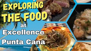 Exploring THE FOOD Excellence Punta Cana Resort
