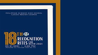 PSHS-IRC 18th Recognition Rites (Grade 12)