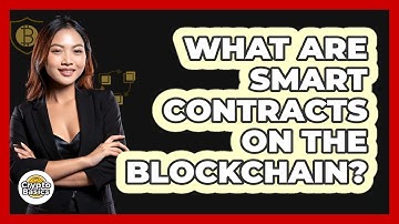 What Are Smart Contracts On The Blockchain? - CryptoBasics360.com