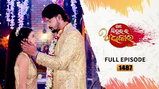 Mo Sindurara Adhikara | Full Ep 1487 | 22nd Mar 2025 | Odia Serial | Tarang TV