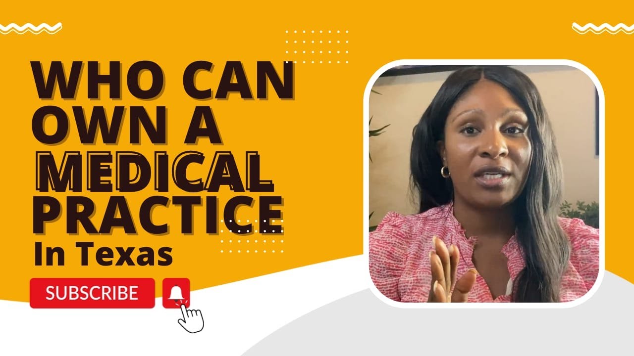 Who Can Own a Medical Practice in Texas YouTube