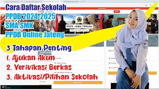 Tahap ke 1 Cara Daftar Sekolah PPDB 2024/2025 SMA SMK - PPDB Online Jateng