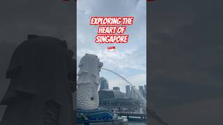Exploring The Heart Of Singapore Your Next Bucket-List City?
